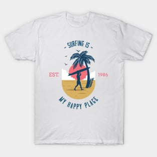 Surfing Is My Happy Place Surf T-shirt T-Shirt